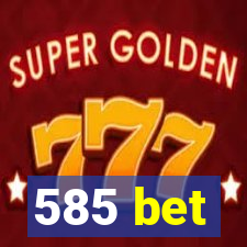 585 bet
